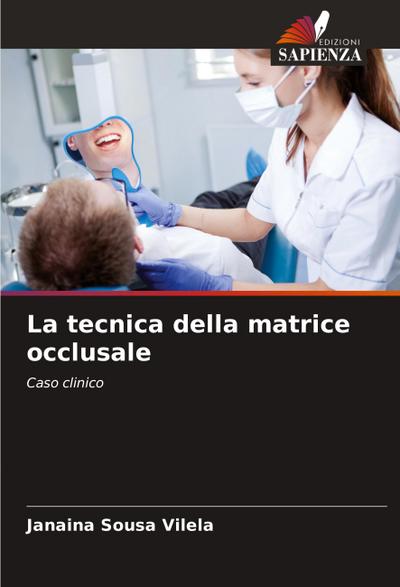 La tecnica della matrice occlusale
