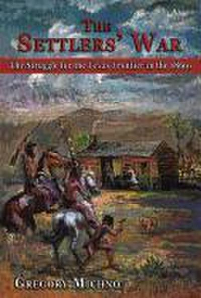 The Settlers’ War: The Struggle for the Texas Frontier in the 1860s