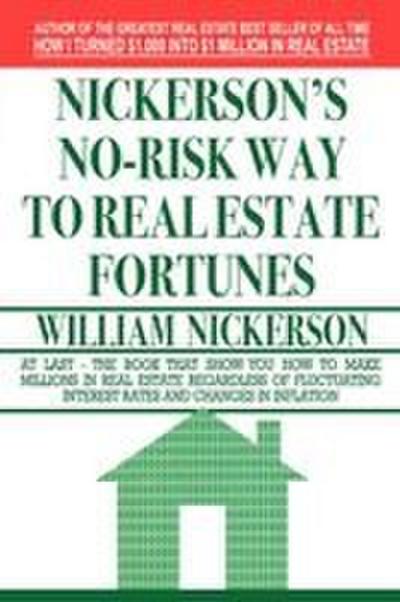 Nickerson’s No-Risk Way to Real Estate Fortunes