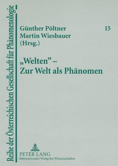 Welten - Zur Welt als Phaenomen