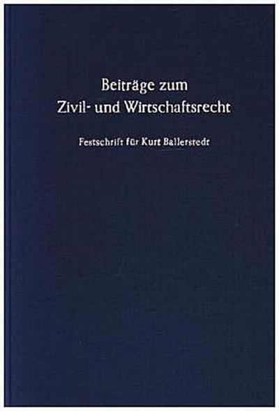 Beiträge zum Zivil- und Wirtschaftsrecht.