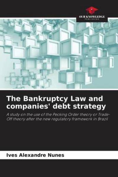 The Bankruptcy Law and companies’ debt strategy