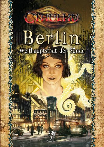 Cthulhu: Berlin - Welthauptstadt der Sünde (Hardcover)