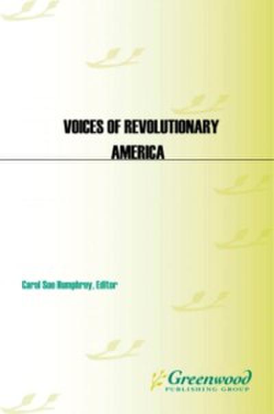 Voices of Revolutionary America