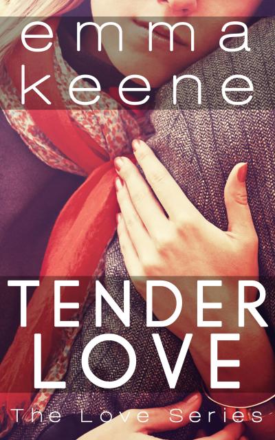 Tender Love (The Love Series)