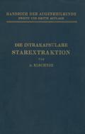 Die Intrakapsulare Starextraktion