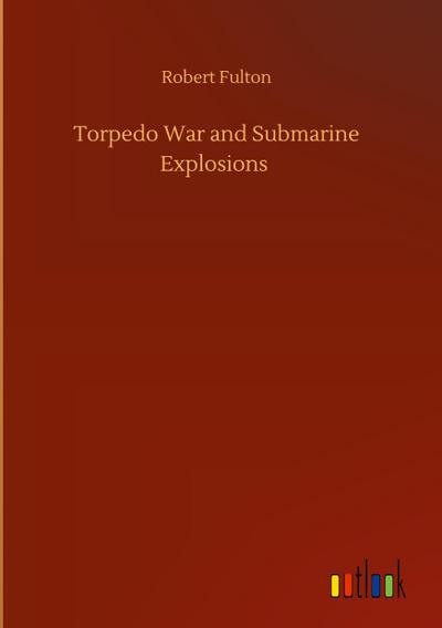 Torpedo War and Submarine Explosions