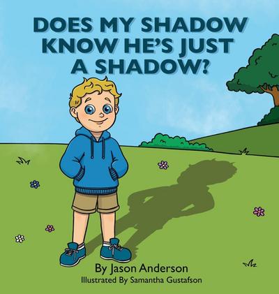 Does My Shadow Know He’s Just A Shadow