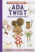 Ada Twist and the Perilous Pants