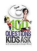 100 Questions Kids Ask with answers from God’s Word