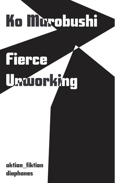 Fierce Unworking