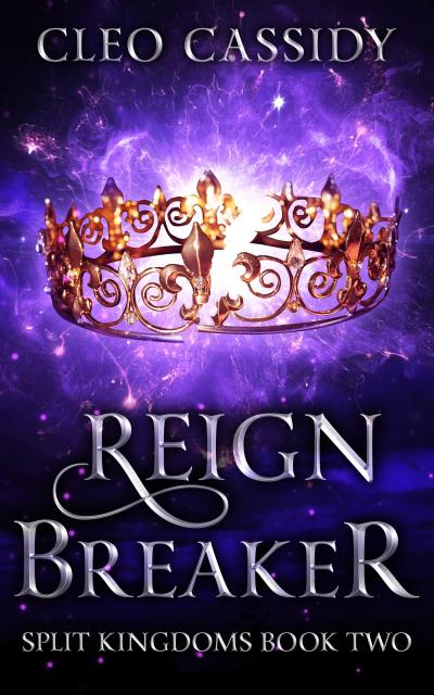 Reign Breaker (Split Kingdoms, #2)