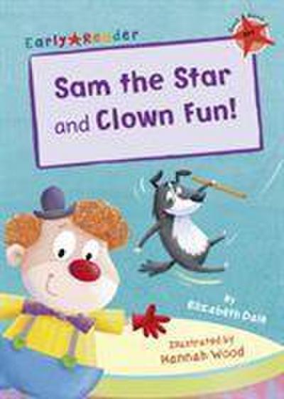 Sam the Star and Clown Fun!