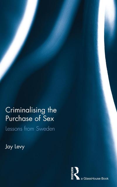 Criminalising the Purchase of Sex