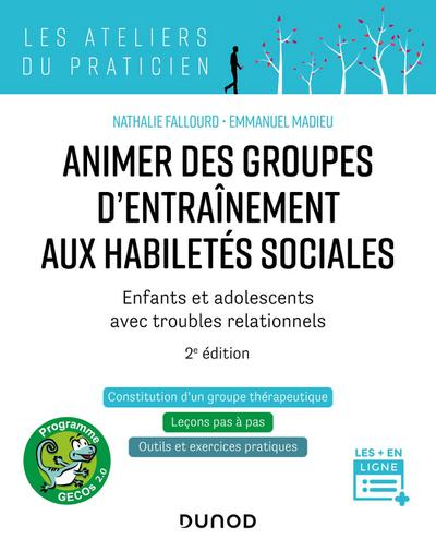 Animer des groupes d’entraînement aux habiletés sociales - 2e ed.