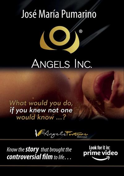 Angels Inc. : what would you do if you knew not one would know-- ?
