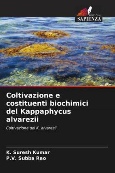 Coltivazione e costituenti biochimici del Kappaphycus alvarezii