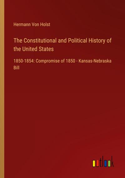 The Constitutional and Political History of the United States