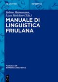 Manuale di linguistica friulana (Manuals of Romance Linguistics, 3, Band 3)