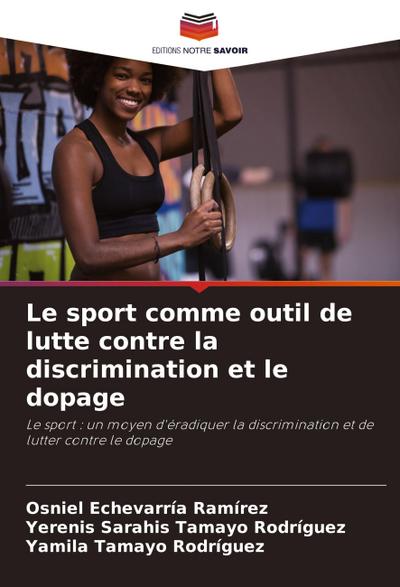 Le sport comme outil de lutte contre la discrimination et le dopage