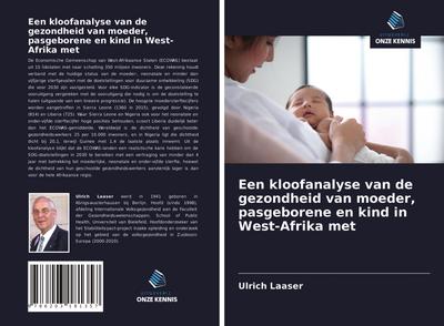 Een kloofanalyse van de gezondheid van moeder, pasgeborene en kind in West-Afrika met
