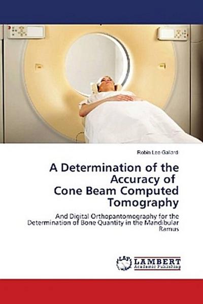 A Determination of the Accuracy of Cone Beam Computed Tomography