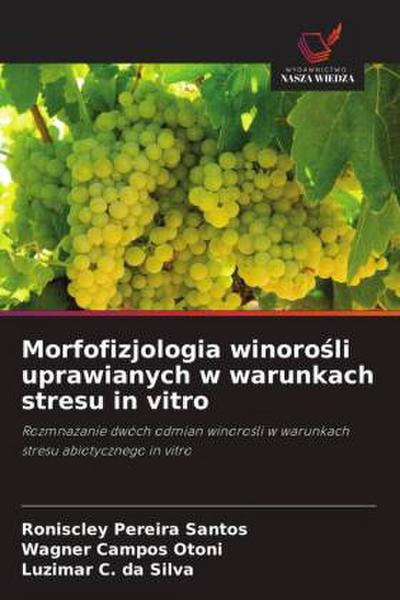 Morfofizjologia winoro¿li uprawianych w warunkach stresu in vitro