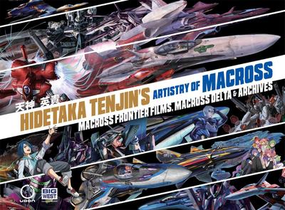 Hidetaka Tenjin’s Artistry of Macross: Macross Frontier Films, Macross Delta