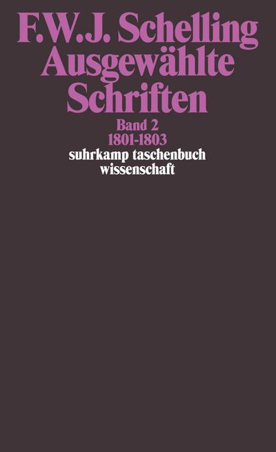 Ausgewählte Schriften II. 1801 - 1803