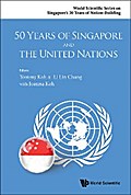 50 YEARS OF SINGAPORE AND THE UNITED NATIONS