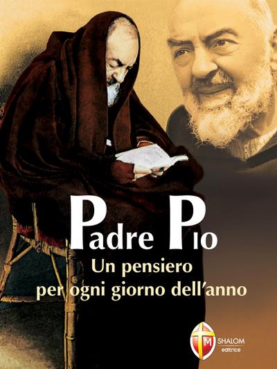 Padre Pio. Un pensiero per ogni giorno dell’anno