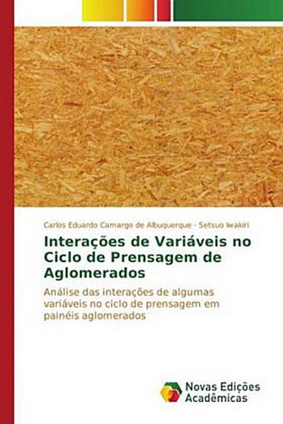 Interações de Variáveis no Ciclo de Prensagem de Aglomerados