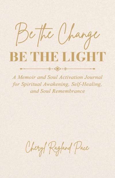 Be the Change, Be the Light