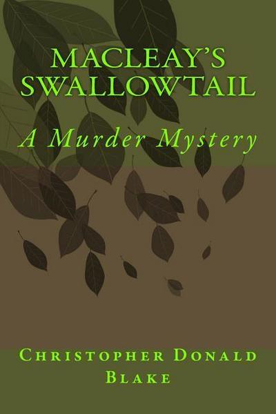 Macleay’s Swallowtail: A Murder Mystery