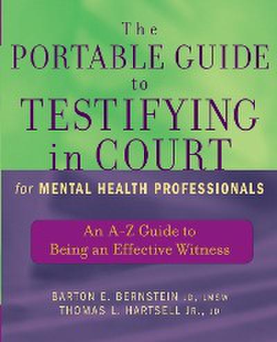 The Portable Guide to Testifying in Court for Mental Health Professionals