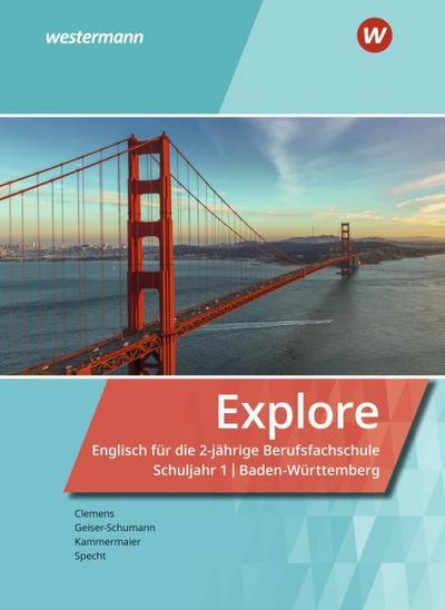 Explore - Englisch für die 2-jährige Berufsfachschule Baden-Württemberg