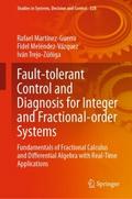Fault-tolerant Control and Diagnosis for Integer and Fractional-order Systems
