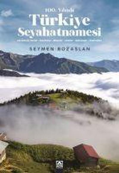100.Yilinda Türkiye Seyahatnamesi