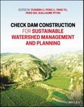 Check Dam Construction for Sustainable Watershed Management and Planning