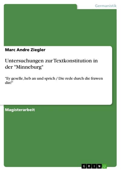 Untersuchungen zur Textkonstitution in der ’Minneburg’