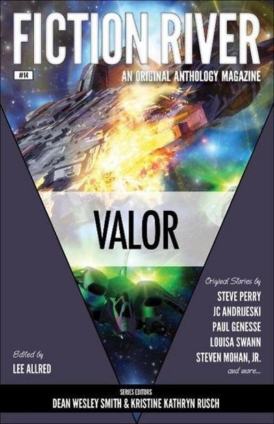 Fiction River: Valor (Fiction River: An Original Anthology Magazine, #14)