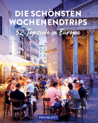 Die schönsten Wochenendtrips