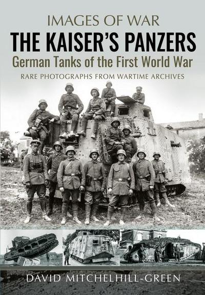 The Kaiser’s Panzers