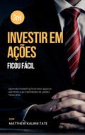 Investir em ações ficou fácil