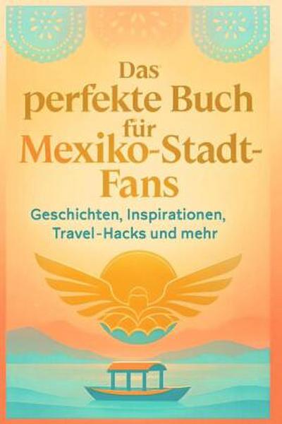 Das perfekte Buch für Mexiko-Stadt-Fans
