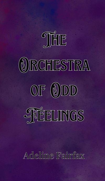 The Orchestra of Odd Feelings