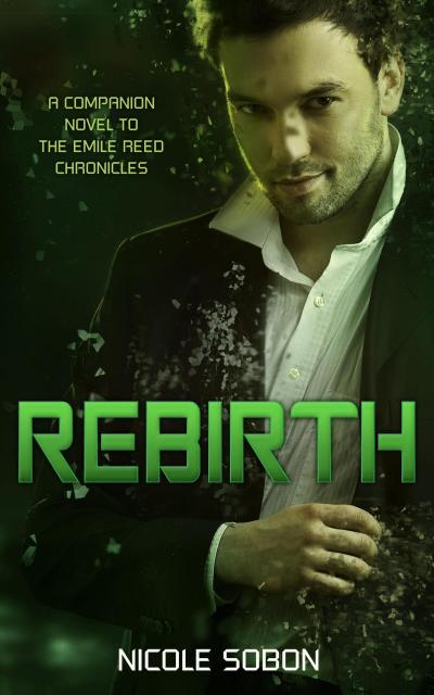 Sobon, N: Rebirth: Part One (The Emile Reed Chronicles)