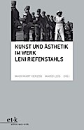 Kunst und Ästhetik im Werk Leni Riefenstahls