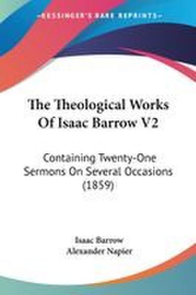 The Theological Works Of Isaac Barrow V2