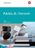 P.A.U.L. D. - Persönliches Arbeits- und Lesebuch Deutsch - Für die Oberstufe in Bayern